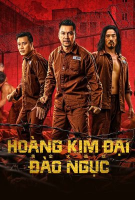 Poster phim Hoàng Kim Đại Đào Ngục – Golden Escape (2022)