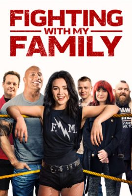 Gia Đình Đại Chiến – Fighting with My Family (2019)'s poster