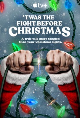 Poster phim Cuộc Chiến Trước Giáng Sinh – ‘Twas the Fight Before Christmas (2021)