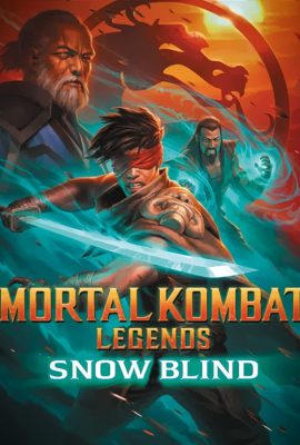 Poster phim Huyền Thoại Rồng Đen: Tìm Lại Ánh Sáng – Mortal Kombat Legends: Snow Blind (2022)