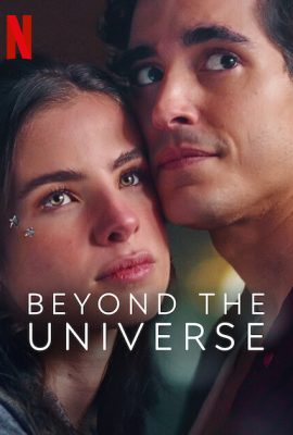 Vượt Qua Cả Vũ Trụ – Beyond the Universe (2022)'s poster