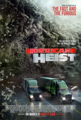 Vụ Cướp Trong Tâm Bão – The Hurricane Heist (2018)'s poster