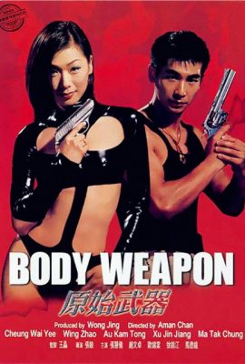 Poster phim Vũ Khí Thể Xác – Body Weapon (1999)