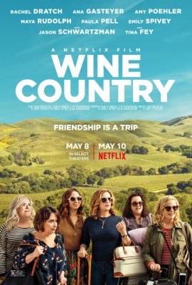 Đất Nước Rượu Vang – Wine Country (2019)'s poster