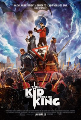 Cậu Bé và Sứ Mệnh Thiên Tử – The Kid Who Would Be King (2019)'s poster