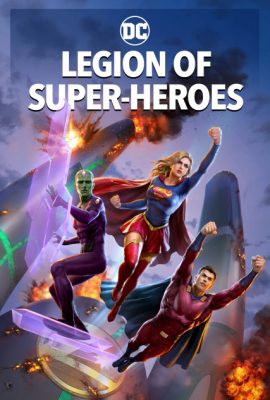 Quân Đoàn Siêu Anh Hùng – Legion of Super-Heroes (2022)'s poster