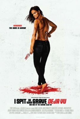 Poster phim Cô Gái Báo Thù 4: Ảo Giác – I Spit on Your Grave: Deja Vu (2019)