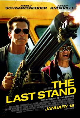 Chốt chặn cuối cùng – The Last Stand (2013)'s poster