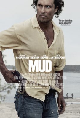Kẻ Chạy Trốn – Mud (2012)'s poster