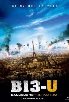 Đặc Khu 13: Tối Hậu Thư – District 13: Ultimatum (2009)'s poster