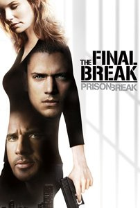 Vượt Ngục: Cuộc vượt ngục cuối cùng – Prison Break: The Final Break (2009)'s poster