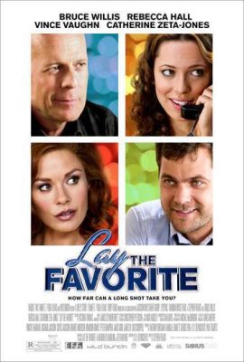 Đặt Cược – Lay the Favorite (2012)'s poster