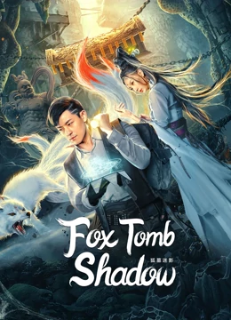 Hồ Mộ Mê Ảnh – Fox Tomb Shadow (2022)'s poster