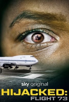 Hijacked: Flight 73 (2023)'s poster
