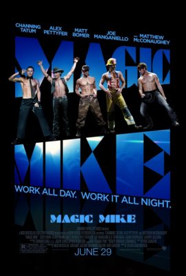 Vũ điệu trai nhảy – Magic Mike (2012)'s poster