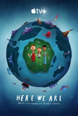 Mình Cư Trú Ở Nơi Này: Hướng dẫn Sinh sống trên Hành tinh Trái Đất – Here We Are: Notes for Living on Planet Earth (2020)'s poster