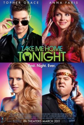 Đừng xa em đêm nay – Take Me Home Tonight (2011)'s poster