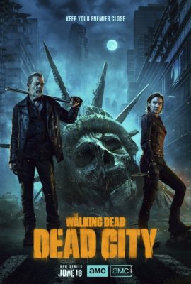 Xác Sống: Thành Phố Chết – The Walking Dead: Dead City (TV Series 2023– )'s poster