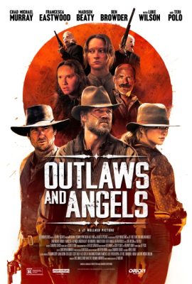 Kẻ Cướp và Thiên Thần – Outlaws and Angels (2016)'s poster
