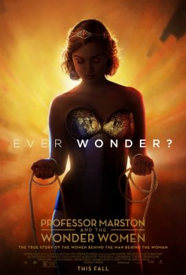 Sự Hình Thành Wonder Woman – Professor Marston & the Wonder Women (2017)'s poster