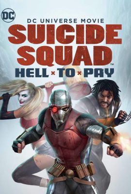 Biệt Đội Cảm Tử: Cuộc Thanh Toán Địa Ngục – Suicide Squad: Hell to Pay (2018)'s poster