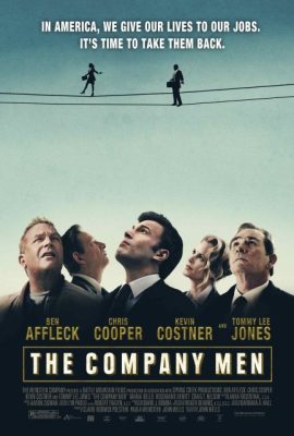Thất Nghiệp – The Company Men (2010)'s poster