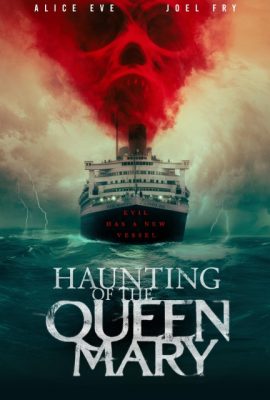 Queen Mary Con Tàu Bị Nguyền Rủa – Haunting of the Queen Mary (2023)'s poster