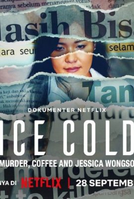Lạnh như băng: Án mạng, cà phê và Jessica Wongso – Ice Cold: Murder, Coffee and Jessica Wongso (2023)'s poster