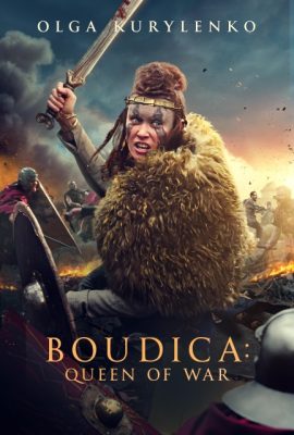 Poster phim Boudica: Nữ hoàng chiến tranh – Boudica: Queen of War (2023)