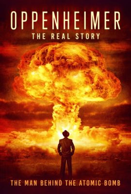 Oppenheimer: The Real Story (2023)'s poster