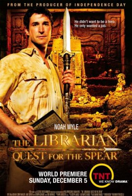 Poster phim Hội Thủ Thư: Bí Ẩn Những Lưỡi Mác – The Librarian: Quest for the Spear (2004)