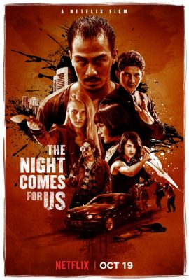 Màn Đêm Kéo Đến – The Night Comes for Us (2018)'s poster