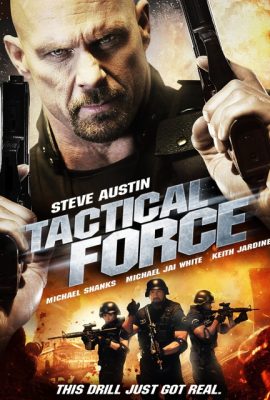 Chiến thuật sai lầm – Tactical Force (2011)'s poster