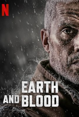 Poster phim Đất và Máu – Earth and Blood (2020)