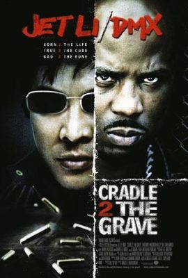 Đấu đến chết – Cradle 2 the Grave (2003)'s poster