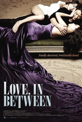 Poster phim Cuộc Tình Tay Ba – Love in Between (2010)