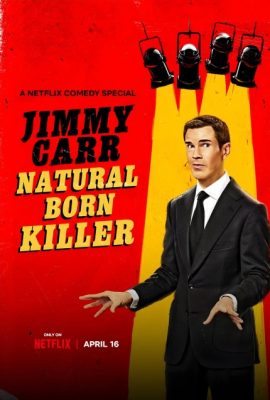 Poster phim Jimmy Carr: Gã sát nhân bẩm sinh – Jimmy Carr: Natural Born Killer (2024)