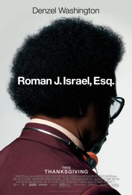 Poster phim Luật Sư Công Lý – Roman J. Israel, Esq. (2017)