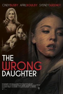 Con Gái Mạo Danh – The Wrong Daughter (2018)'s poster