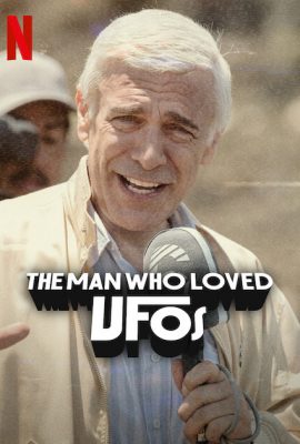 Người đàn ông yêu U.F.O – The Man Who Loved UFOs (2024)'s poster